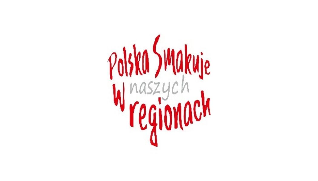Polska Smakuje W Naszych Regionach Polska Smakuje W Naszych Regionach