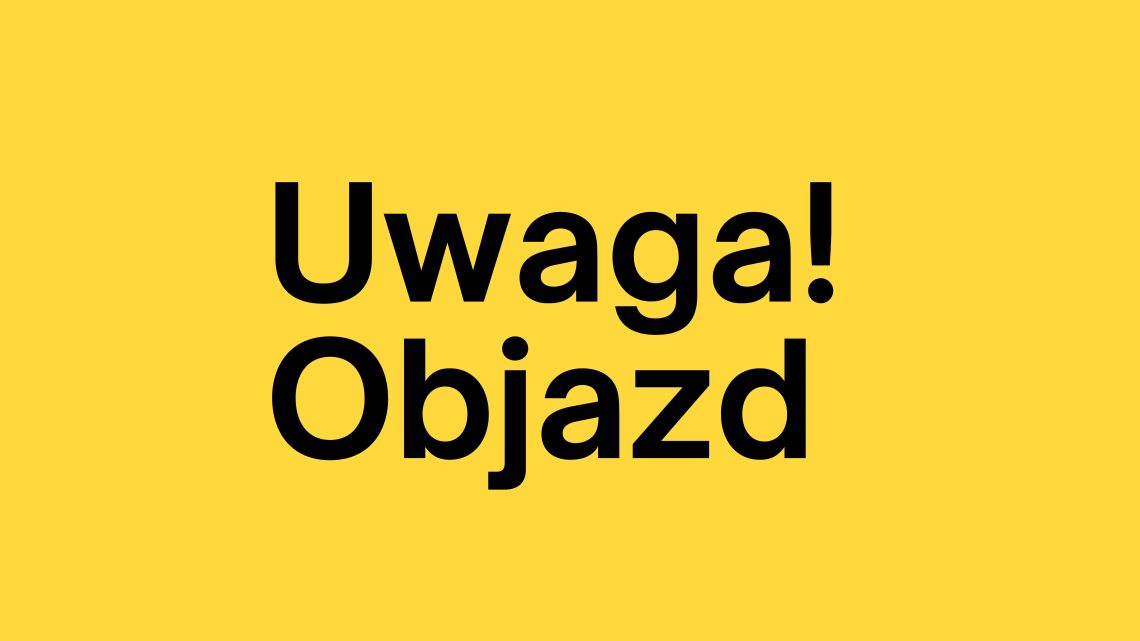 Uwaga! Objazd